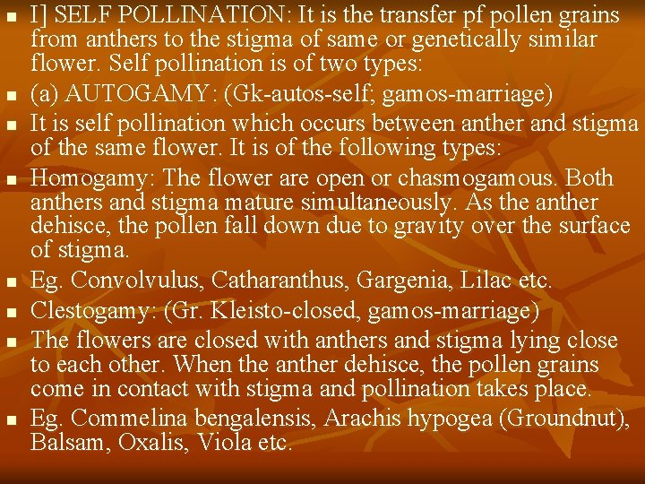 n n n n I] SELF POLLINATION: It is the transfer pf pollen grains