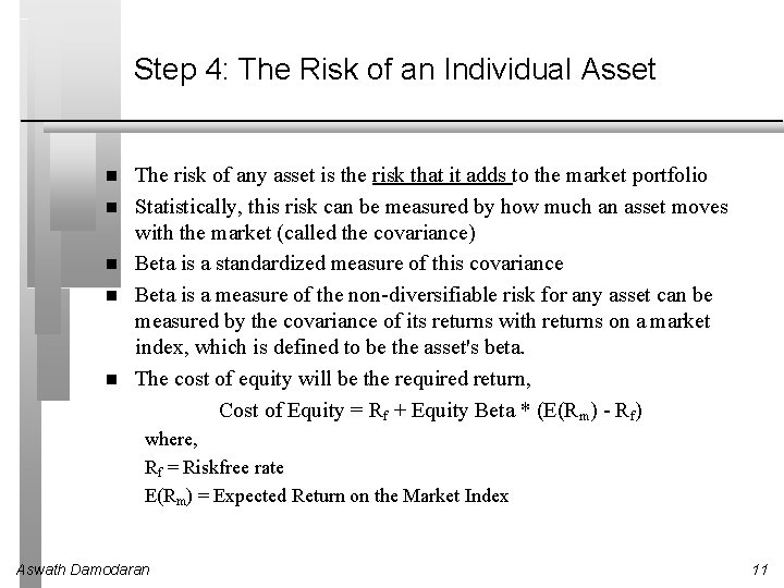 Step 4: The Risk of an Individual Asset The risk of any asset is