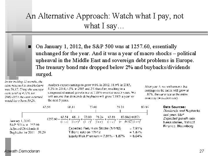 An Alternative Approach: Watch what I pay, not what I say… On January 1,
