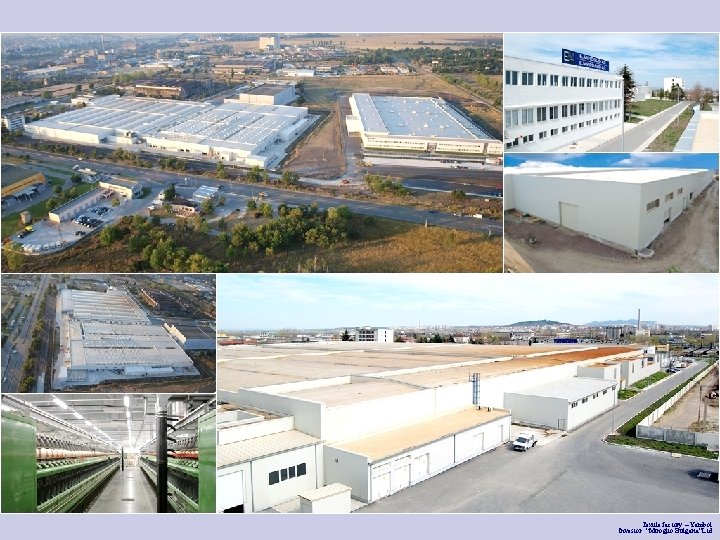 Textile factory – Yambol Investor: “Miroglio Bulgaria”Ltd. 