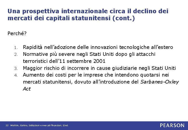 Una prospettiva internazionale circa il declino dei mercati dei capitali statunitensi (cont. ) Perché?