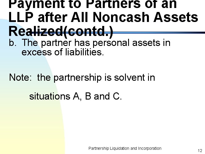 Payment to Partners of an LLP after All Noncash Assets Realized(contd. ) b. The