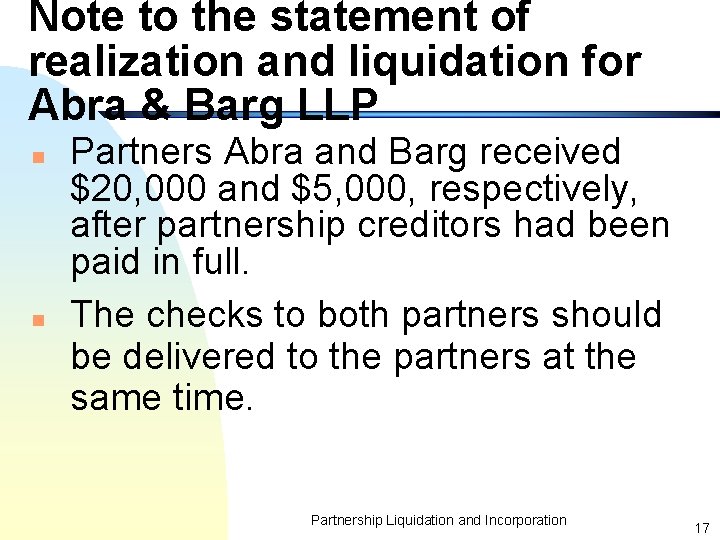 Note to the statement of realization and liquidation for Abra & Barg LLP n