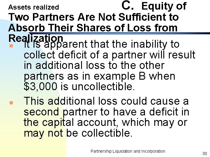 Assets realized C. Equity of Two Partners Are Not Sufficient to Absorb Their Shares