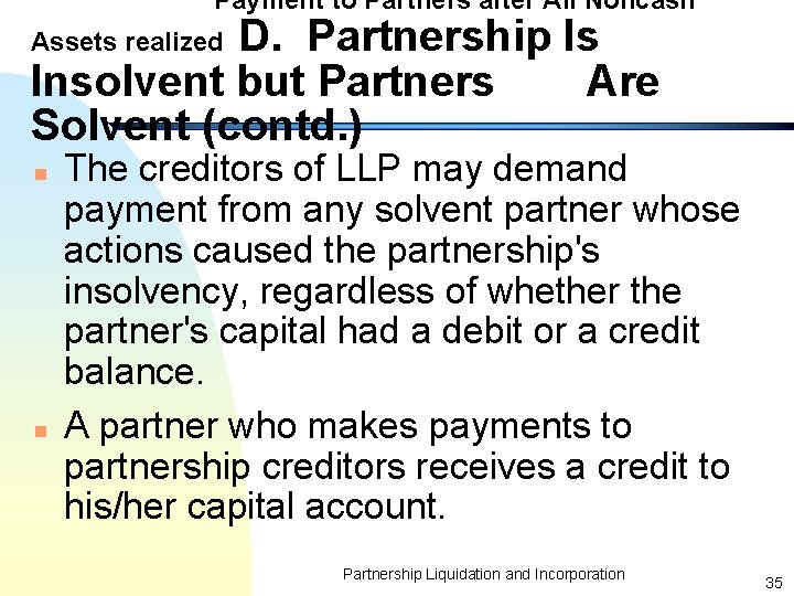 Payment to Partners after All Noncash D. Partnership Is Insolvent but Partners Are Solvent