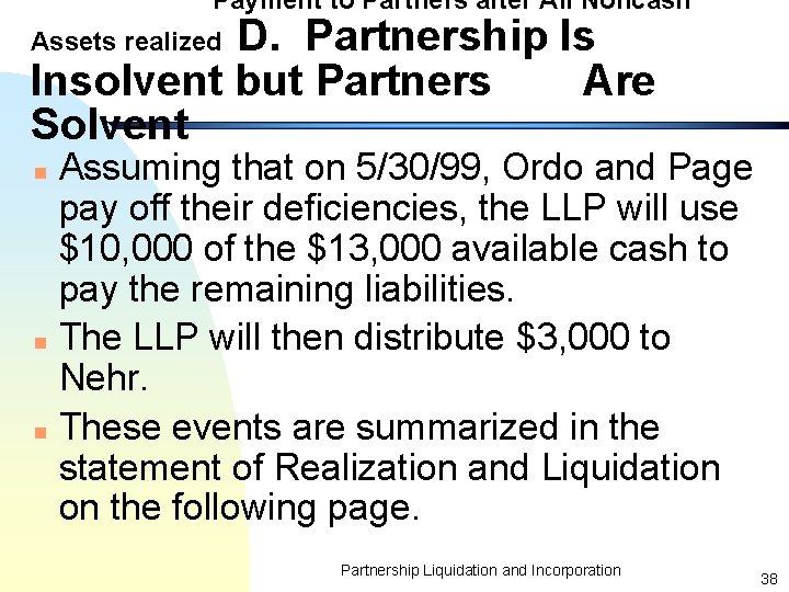 Payment to Partners after All Noncash D. Partnership Is Insolvent but Partners Are Solvent