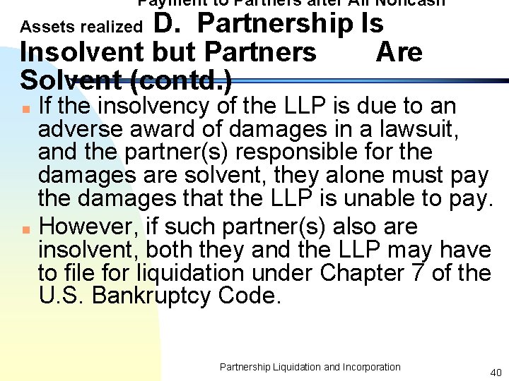 Payment to Partners after All Noncash D. Partnership Is Insolvent but Partners Are Solvent