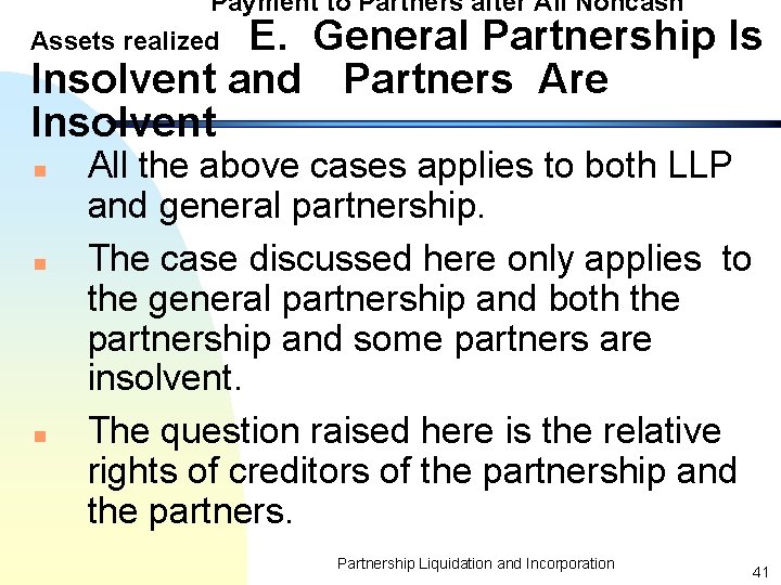 Payment to Partners after All Noncash E. General Partnership Is Insolvent and Partners Are