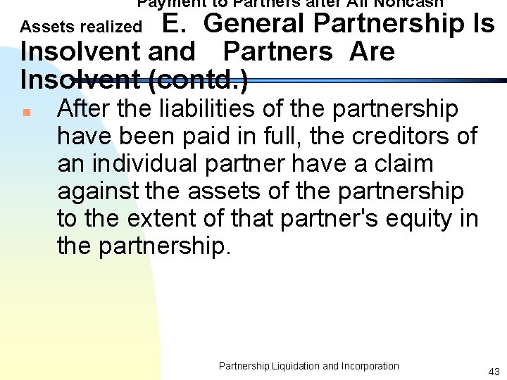 Payment to Partners after All Noncash E. General Partnership Is Insolvent and Partners Are