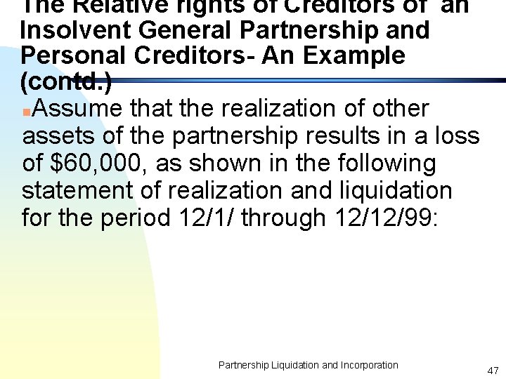 The Relative rights of Creditors of an Insolvent General Partnership and Personal Creditors- An