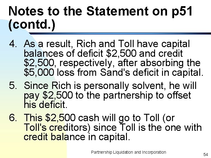 Notes to the Statement on p 51 (contd. ) 4. As a result, Rich