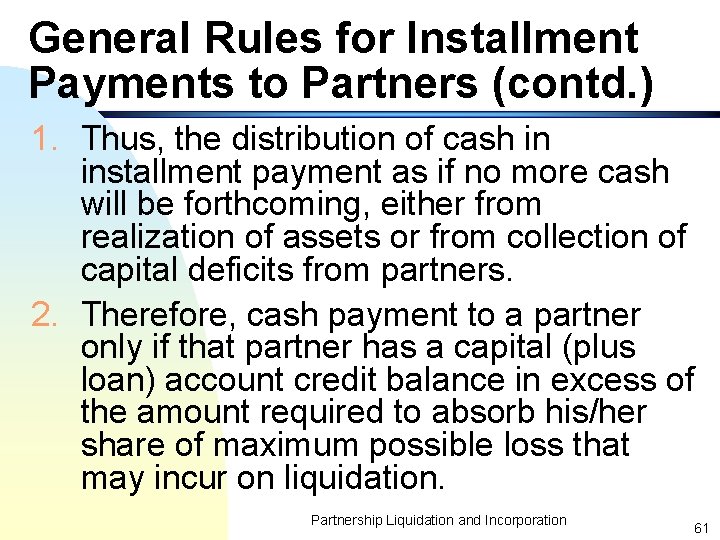 General Rules for Installment Payments to Partners (contd. ) 1. Thus, the distribution of