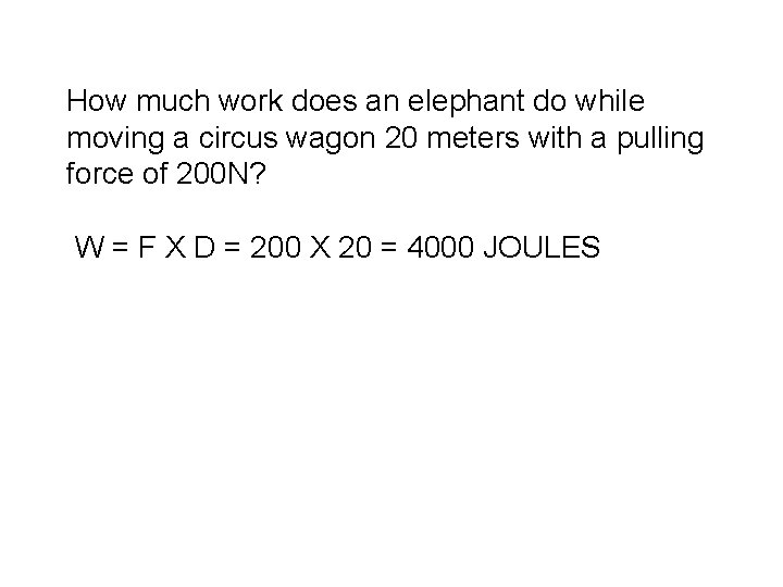 How much work does an elephant do while moving a circus wagon 20 meters