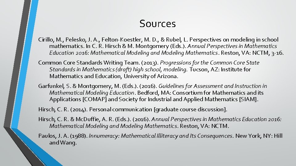 Sources Cirillo, M. , Pelesko, J. A. , Felton-Koestler, M. D. , & Rubel, Sources Cirillo, M. , Pelesko, J. A. , Felton-Koestler, M. D. , & Rubel,