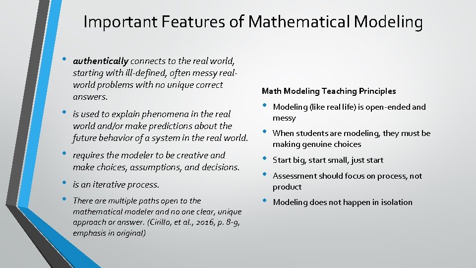 Important Features of Mathematical Modeling • • • authentically connects to the real world, Important Features of Mathematical Modeling • • • authentically connects to the real world,