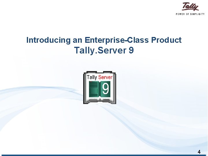 Introducing an Enterprise-Class Product Tally. Server 9 4 