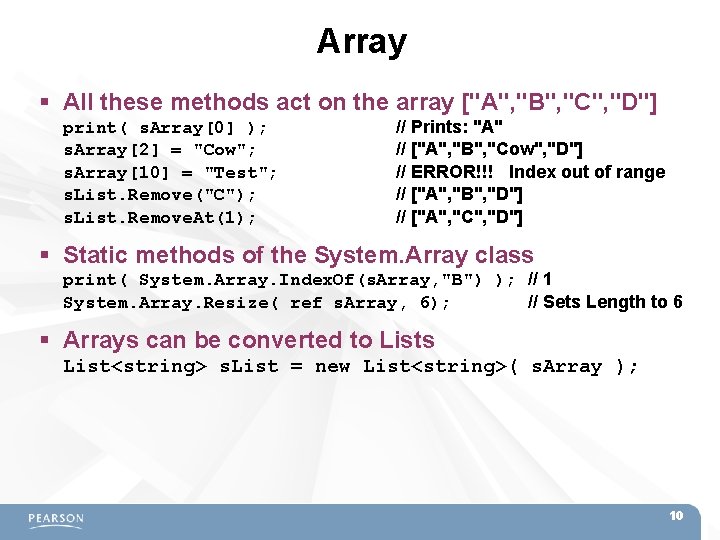 Array All these methods act on the array ["A", "B", "C", "D"] print( s.