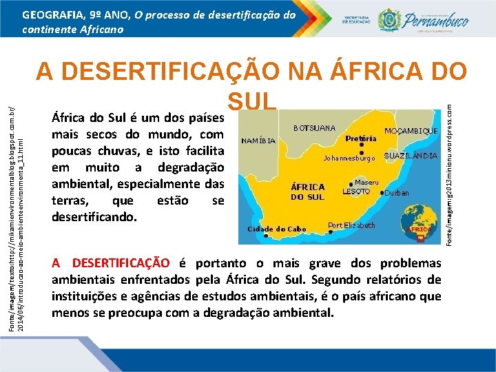 A DESERTIFICAÇÃO NA ÁFRICA DO SUL África do Sul é um dos países mais