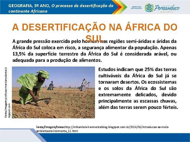 GEOGRAFIA, 9º ANO, O processo de desertificação do continente Africano A DESERTIFICAÇÃO NA ÁFRICA