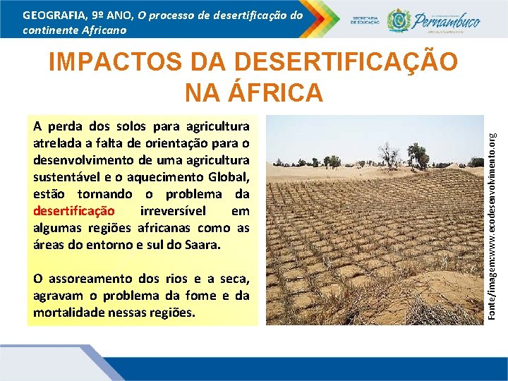 GEOGRAFIA, 9º ANO, O processo de desertificação do continente Africano A perda dos solos