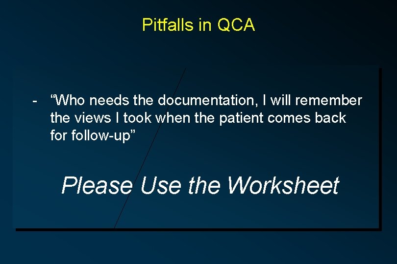 Pitfalls in QCA - “Who needs the documentation, I will remember the views I