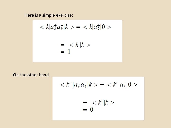 Here is a simple exercise: On the other hand, 