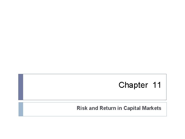 Chapter 11 Risk and Return in Capital Markets 