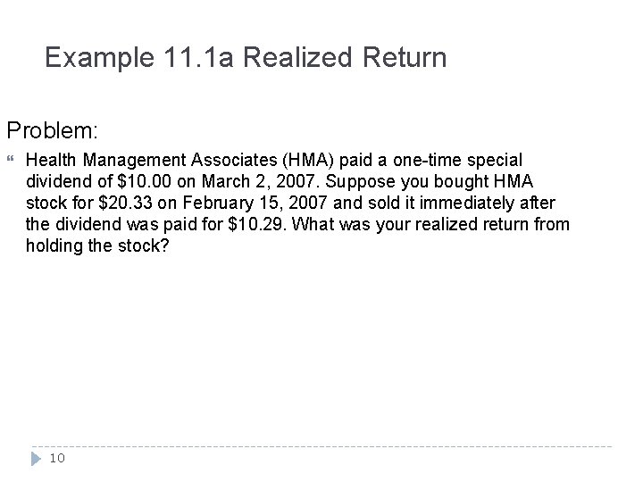 Example 11. 1 a Realized Return Problem: Health Management Associates (HMA) paid a one-time