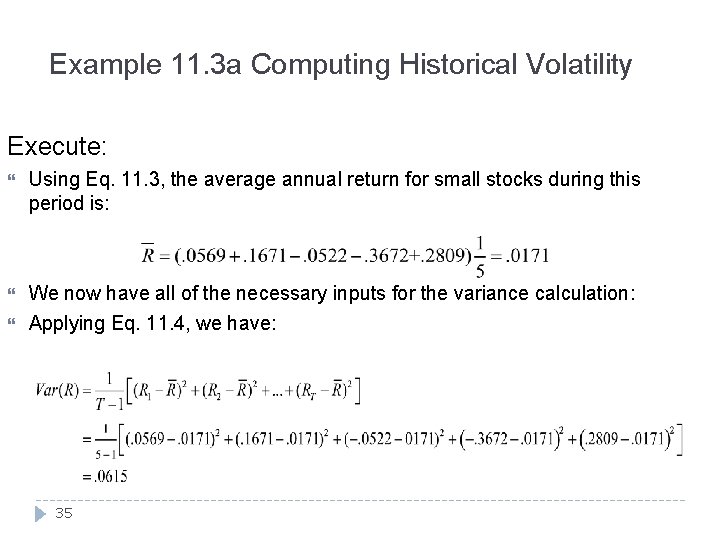 Example 11. 3 a Computing Historical Volatility Execute: Using Eq. 11. 3, the average