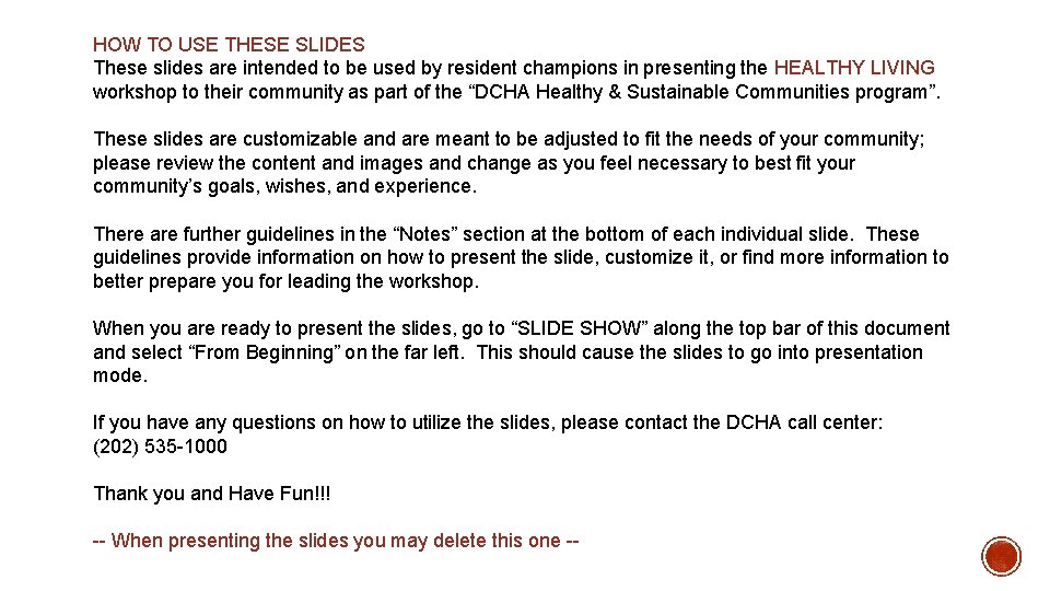 HOW TO USE THESE SLIDES These slides are intended to be used by resident