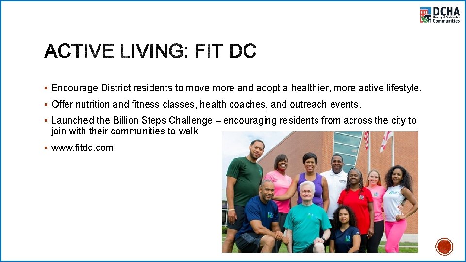 § Encourage District residents to move more and adopt a healthier, more active lifestyle.
