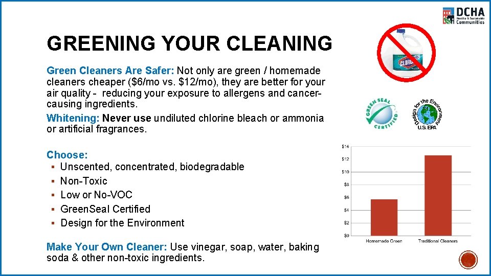 GREENING YOUR CLEANING Green Cleaners Are Safer: Not only are green / homemade cleaners