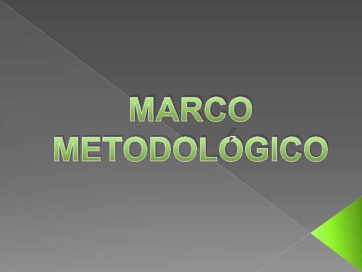 MARCO METODOLÓGICO 