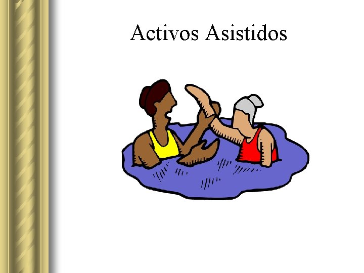 Activos Asistidos 