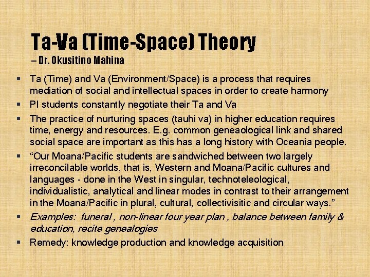 Ta-Va (Time-Space) Theory – Dr. Okusitino Mahina § Ta (Time) and Va (Environment/Space) is Ta-Va (Time-Space) Theory – Dr. Okusitino Mahina § Ta (Time) and Va (Environment/Space) is