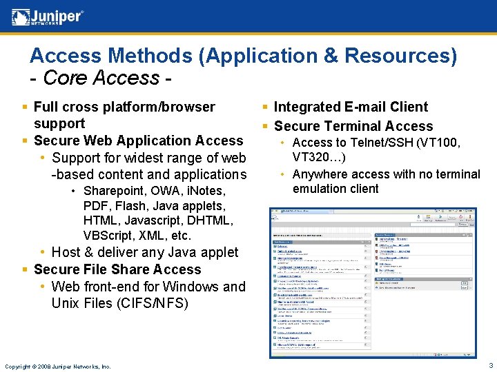 Access Methods (Application & Resources) - Core Access § Full cross platform/browser support §