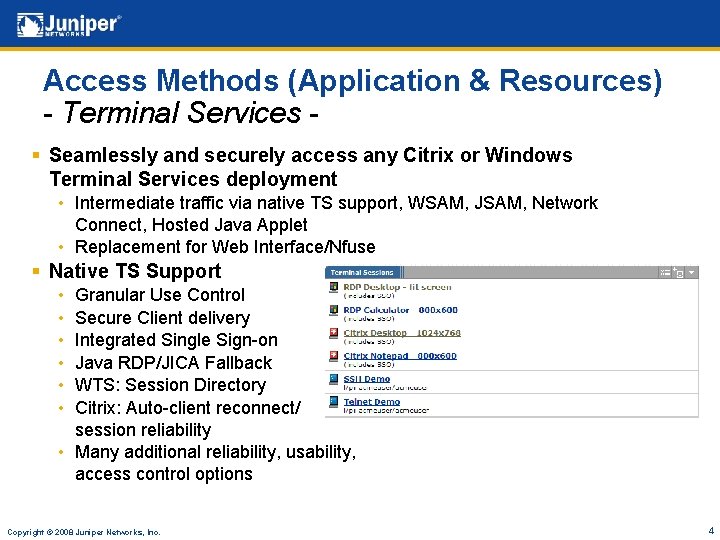 Access Methods (Application & Resources) - Terminal Services § Seamlessly and securely access any