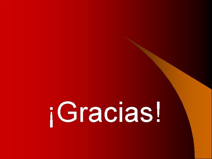 ¡Gracias! 