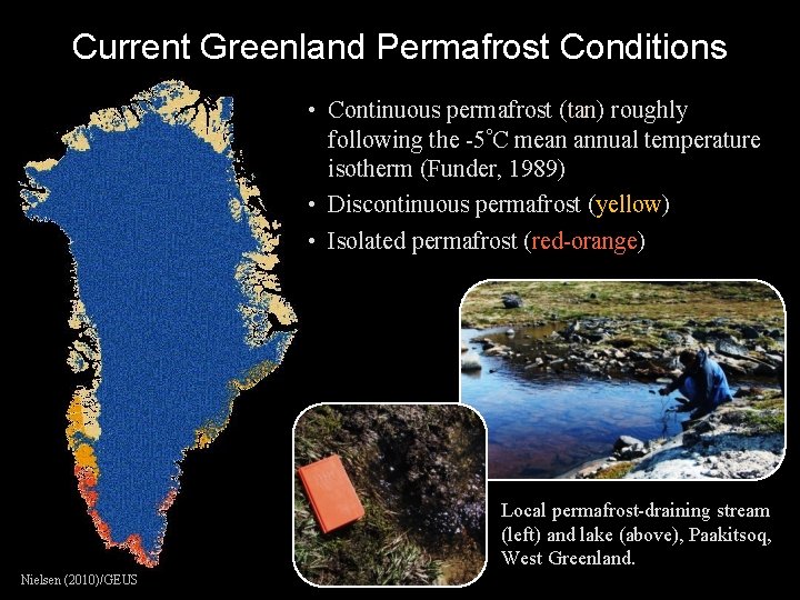 Current Greenland Permafrost Conditions • Continuous permafrost (tan) roughly following the -5°C mean annual