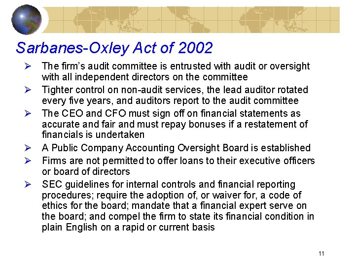 Sarbanes-Oxley Act of 2002 Ø The firm’s audit committee is entrusted with audit or