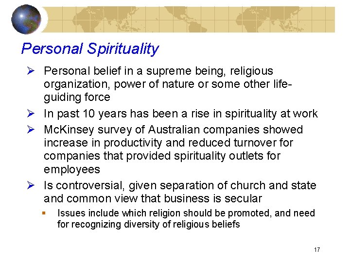 Personal Spirituality Ø Personal belief in a supreme being, religious organization, power of nature