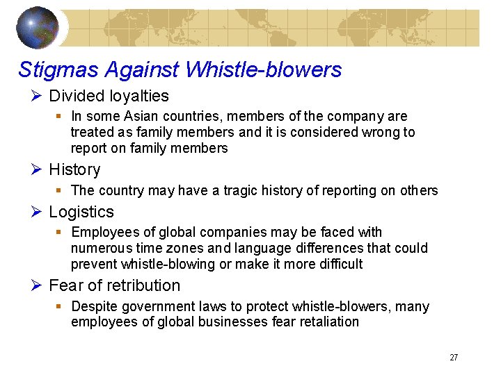 Stigmas Against Whistle-blowers Ø Divided loyalties § In some Asian countries, members of the