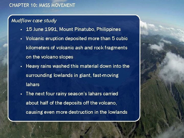CHAPTER 10: MASS MOVEMENT Mudflow case study § 15 June 1991, Mount Pinatubo, Philippines