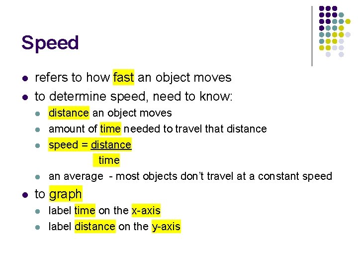 Speed l l refers to how fast an object moves to determine speed, need