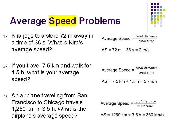 Average Speed Problems 1) Kira jogs to a store 72 m away in a