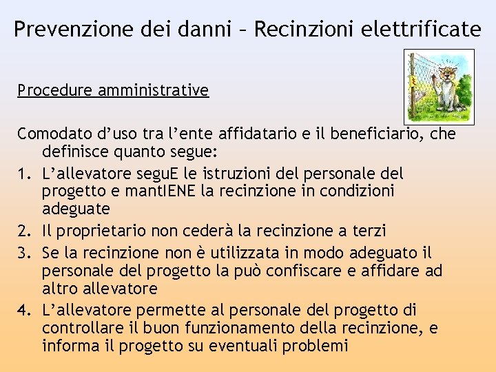 Prevenzione dei danni – Recinzioni elettrificate Procedure amministrative Comodato d’uso tra l’ente affidatario e