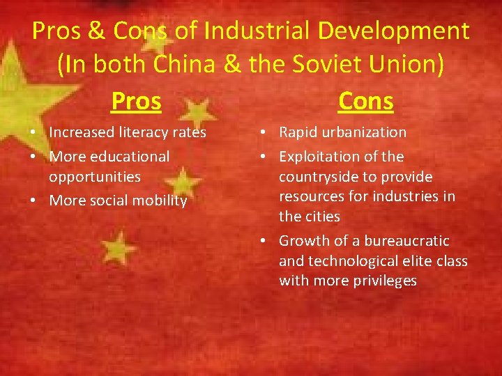 Pros & Cons of Industrial Development (In both China & the Soviet Union) Pros