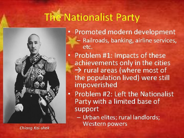 The Nationalist Party • Promoted modern development – Railroads, banking, airline services, etc. •