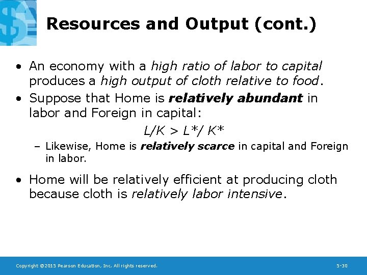 Resources and Output (cont. ) • An economy with a high ratio of labor