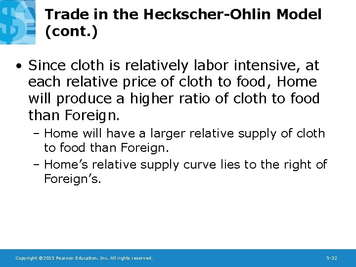 Trade in the Heckscher-Ohlin Model (cont. ) • Since cloth is relatively labor intensive,